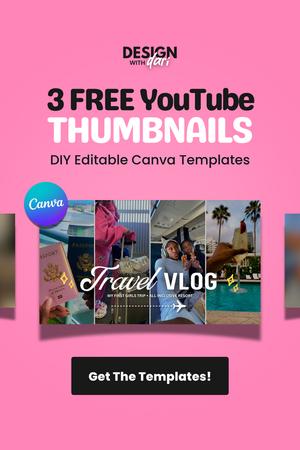 a hot pink graphic with bubble letters that says "3 FREE YouTube Thumbnails" with the subtext stating "DIY Editable Canva Templates". Displayed beneath is an example YouTube thumbnail of black women traveling and doing various activities.